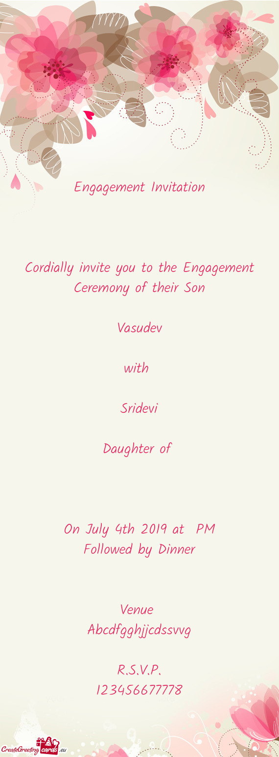 Cordially invite you to the Engagement Ceremony of their Son