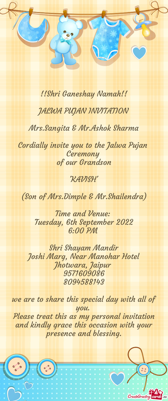 Cordially invite you to the Jalwa Pujan
