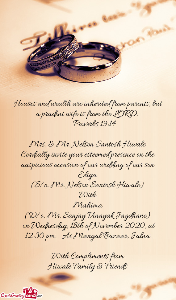 Cordially invite your esteemed presence on the auspicious occasion of our wedding of our son