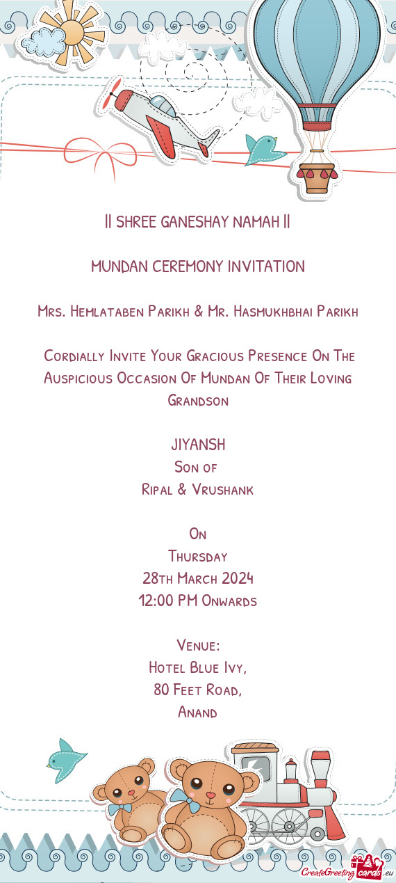 Cordially Invite Your Gracious Presence On The Auspicious Occasion Of Mundan Of Their Loving Grands