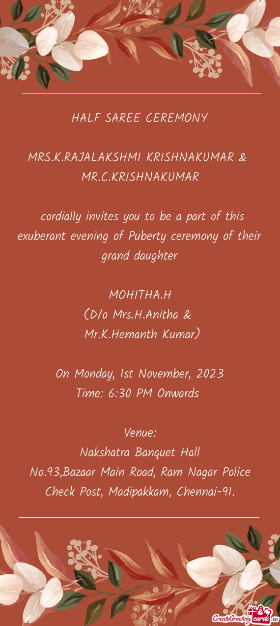 Cordially invites you to be a part of this exuberant evening of Puberty ceremony of their grand dau
