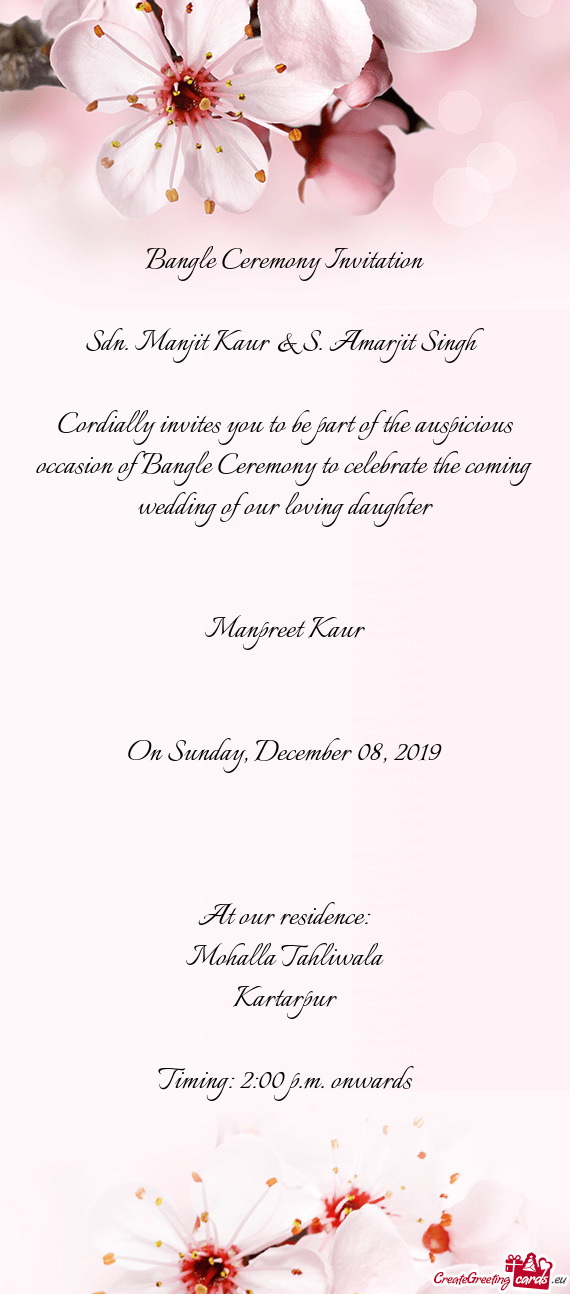 Cordially invites you to be part of the auspicious occasion of Bangle Ceremony to celebrate the comi