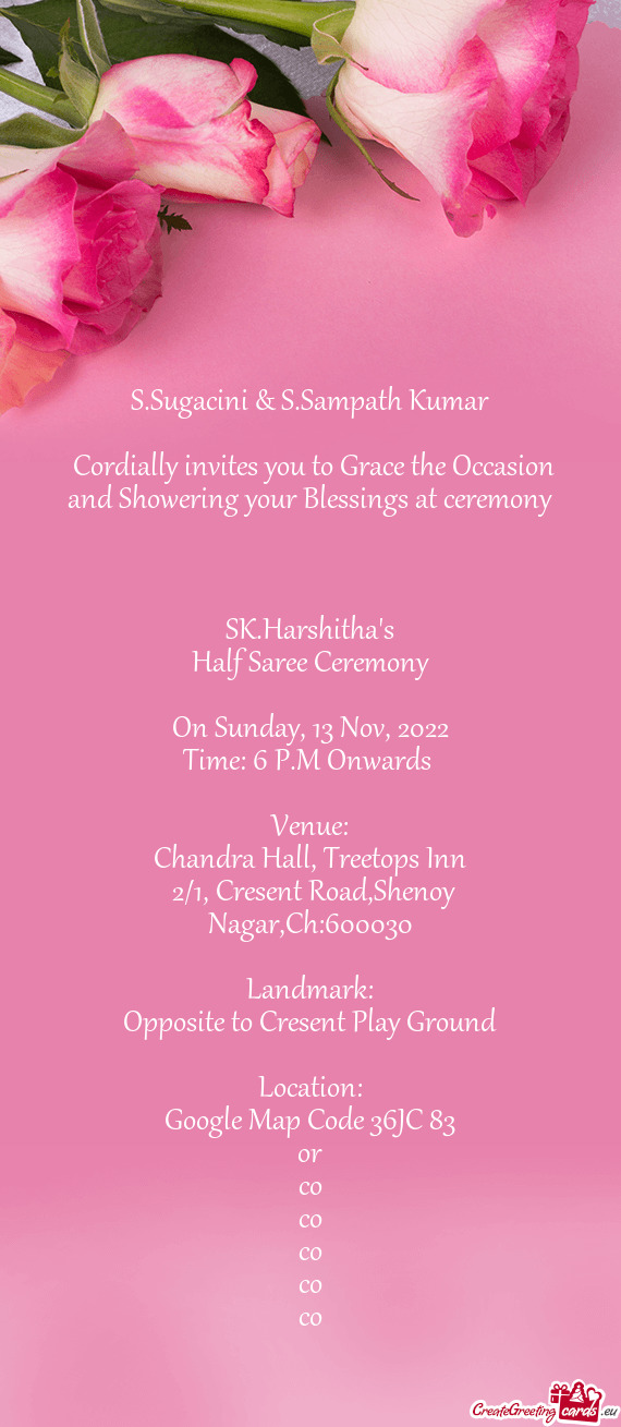 Cordially invites you to Grace the Occasion and Showering your Blessings at ceremony