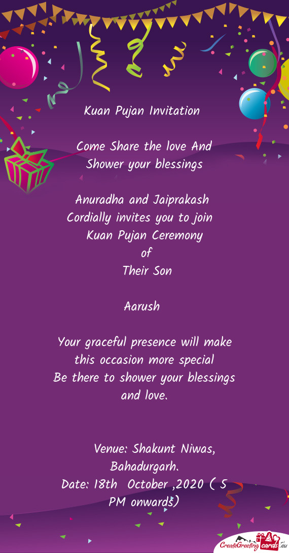Cordially invites you to join  Kuan Pujan Ceremony of Their Son  Aarush   Your graceful