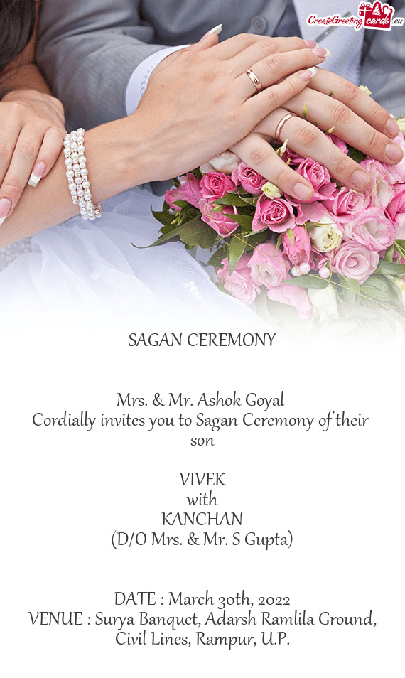 Cordially invites you to Sagan Ceremony of their