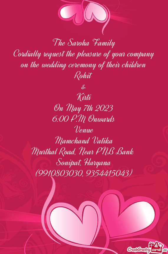 Cordially request the pleasure of your company on the wedding ceremony of their children