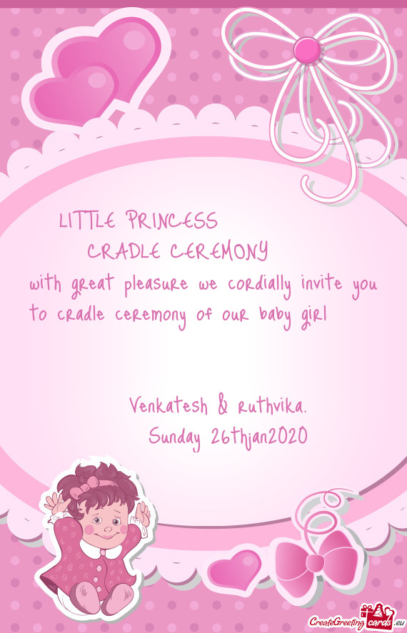CRADLE CEREMONY   with great pleasure we cordially invite you to cradle ceremony of o