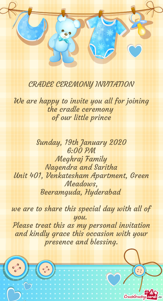 CRADLE CEREMONY INVITATION    We are happy to invite you