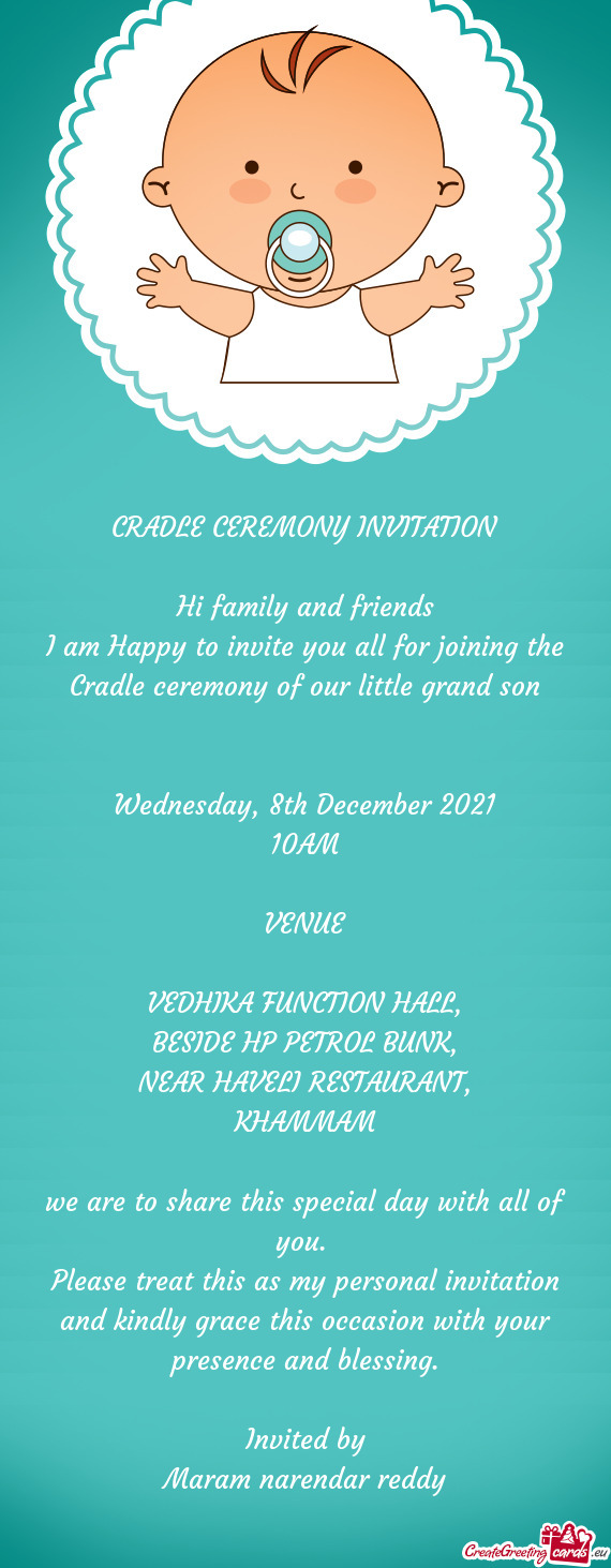 CRADLE CEREMONY INVITATION  Hi family and friends I am Happy to invite you all for joining the Cr