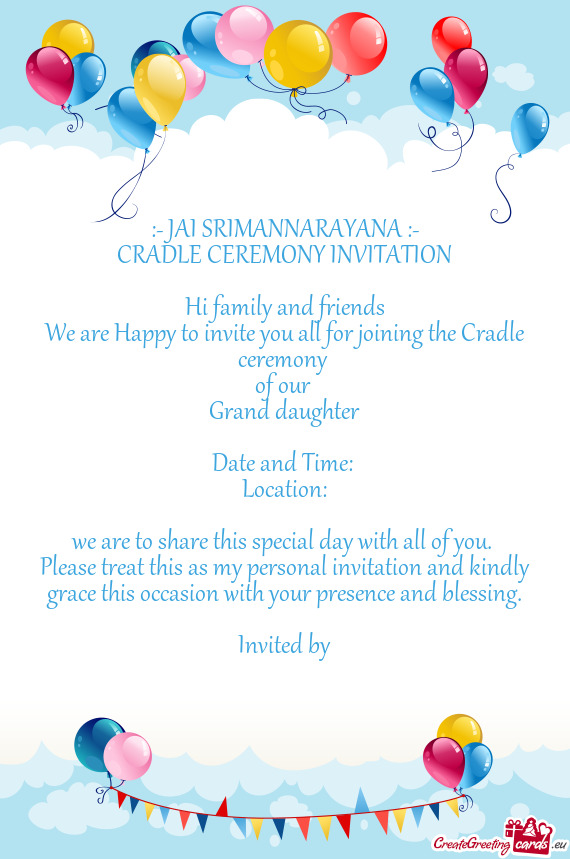 CRADLE CEREMONY INVITATION Hi family and friends We are Happy to invite you all for joining t