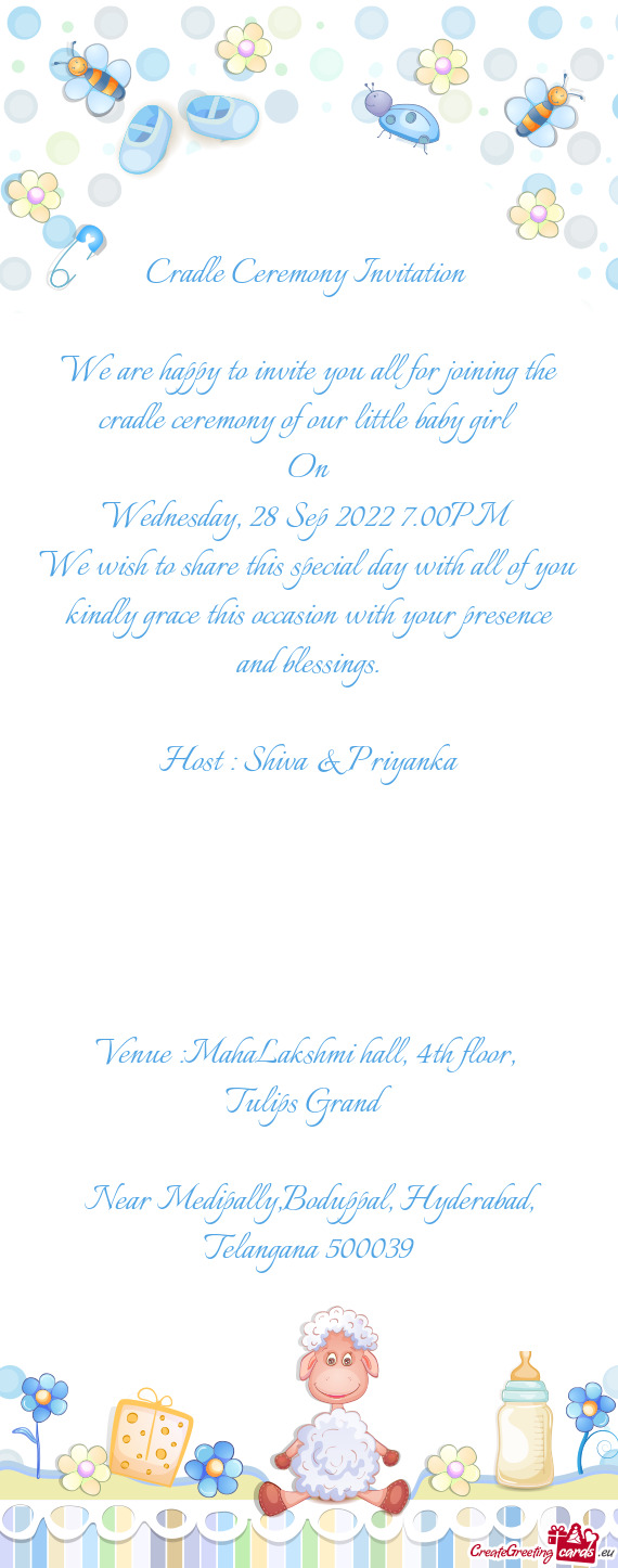 Cradle Ceremony Invitation  We are happy to invite you all for joining the cradle ceremony of our