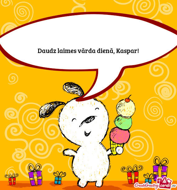 Daudz laimes vārda dienā, Kaspar!