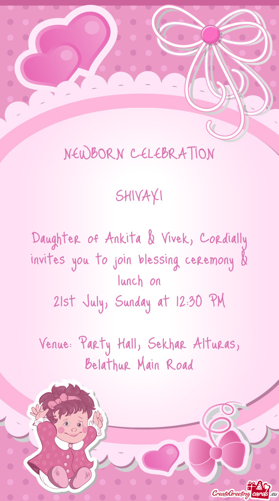 Daughter of Ankita & Vivek, Cordially invites you to join blessing ceremony & lunch on