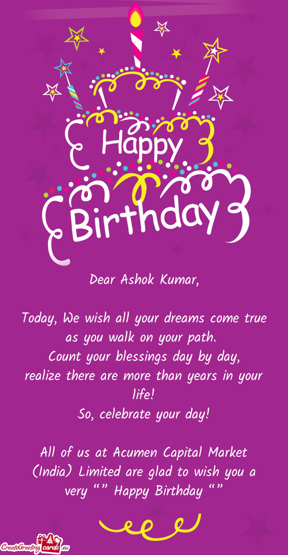 Dear Ashok Kumar