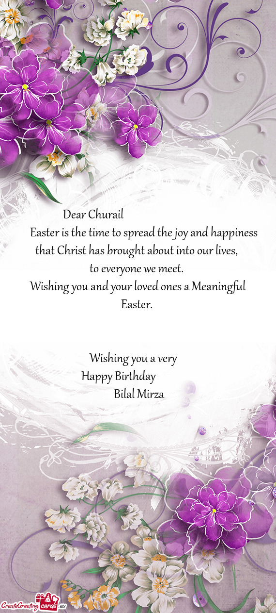 Dear Churail          
  Easter is the time to spread the joy and hap