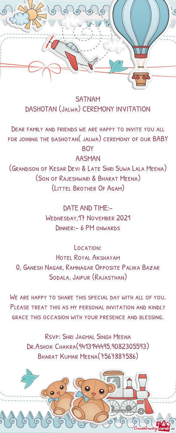 Dear family and friends we are happy to invite you all for joining the dashotan( jalwa) ceremony of