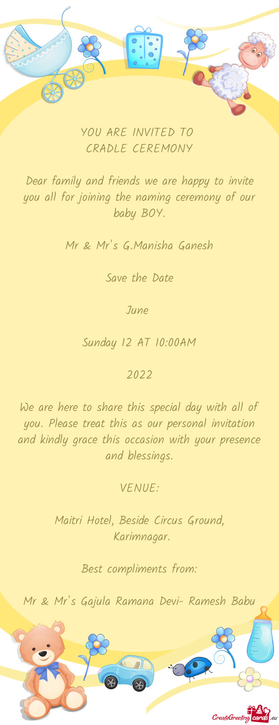 Dear family and friends we are happy to invite you all for joining the naming ceremony of our baby B