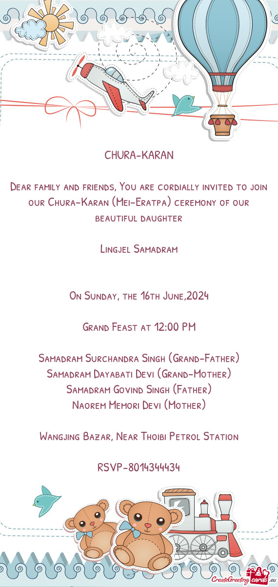 Dear family and friends, You are cordially invited to join our Chura-Karan (Mei-Eratpa) ceremony of