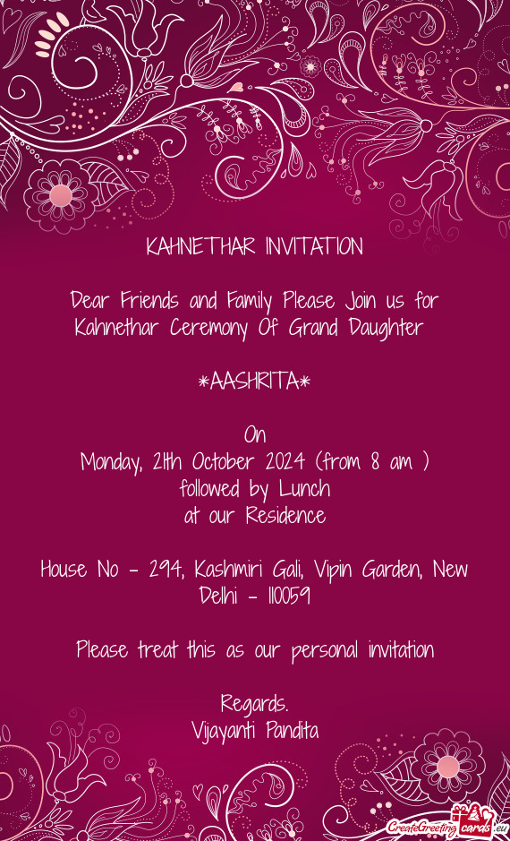 Dear Friends and Family Please Join us for Kahnethar Ceremony Of Grand Daughter