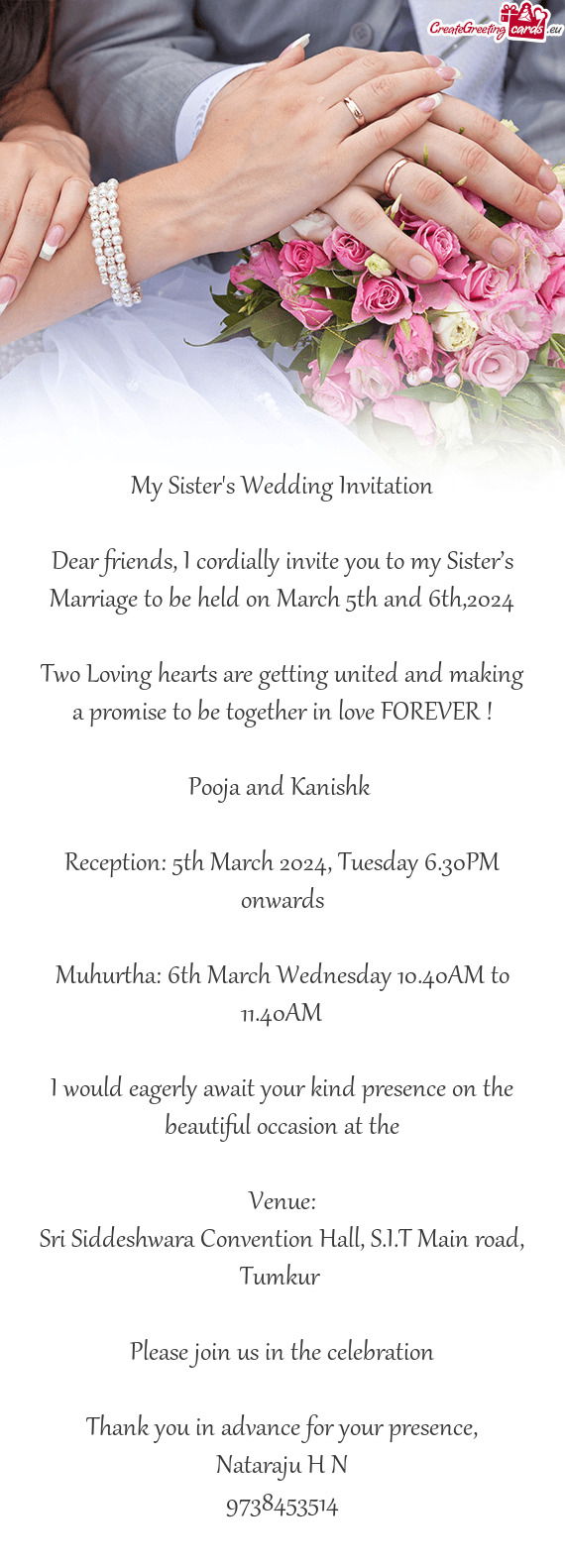 Dear friends, I cordially invite you to my Sister’s Marriage to be held on March 5th and 6th,2024