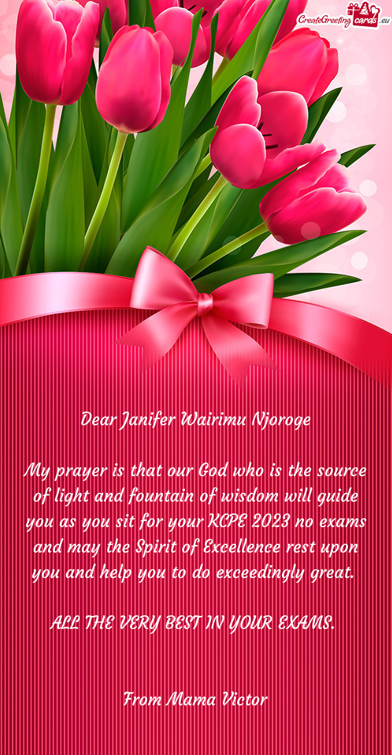 Dear Janifer Wairimu Njoroge