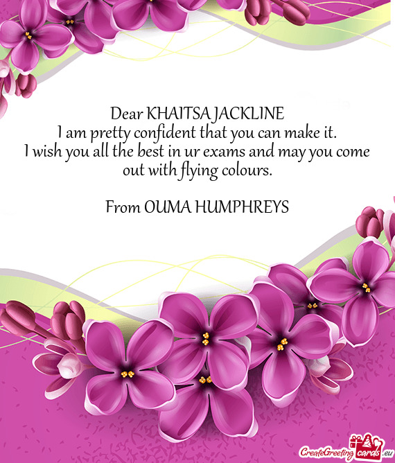 Dear KHAITSA JACKLINE