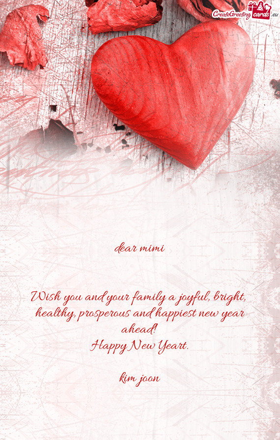 Dear mimi
 
 
 Wish you and your family a joyful