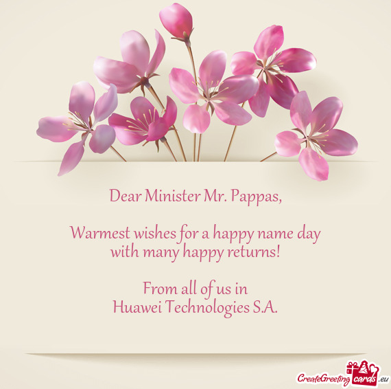 Dear Minister Mr. Pappas