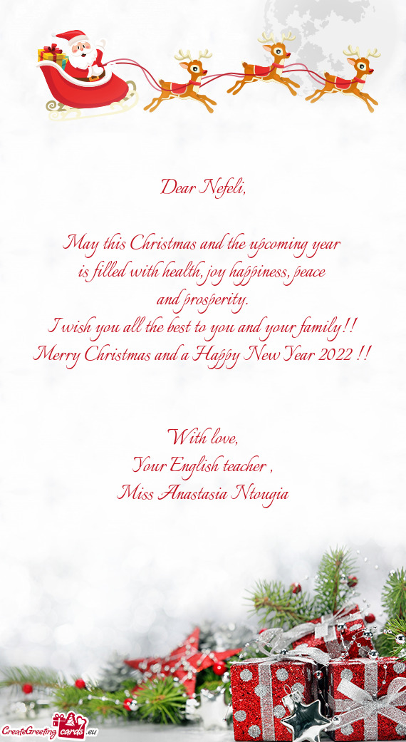 Dear Nefeli,    May this Christmas and the upcoming year