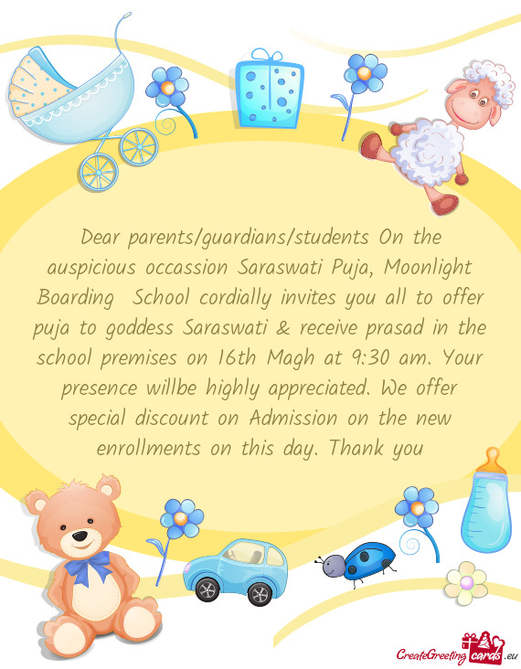 Dear parents/guardians/students On the auspicious occassion Saraswati Puja, Moonlight Boarding Scho