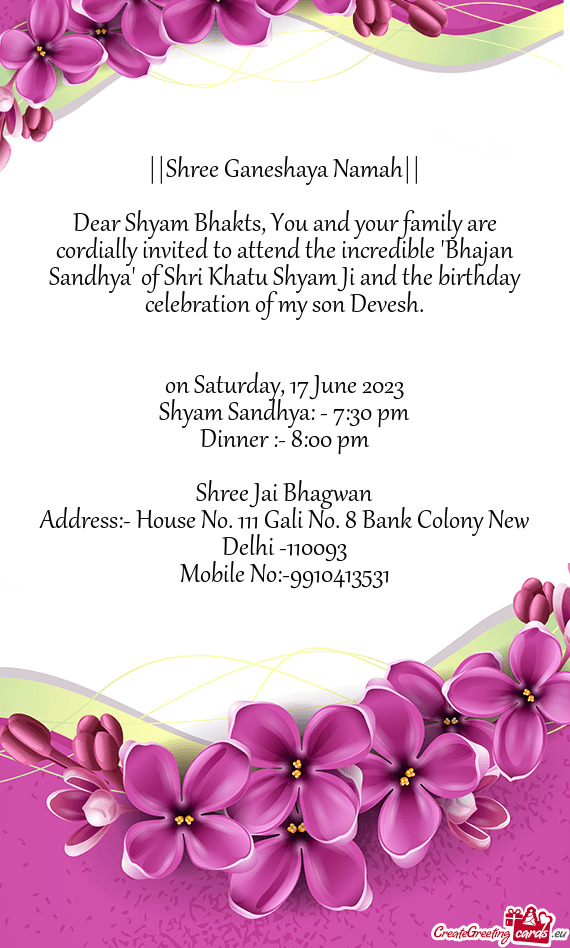 Dear Shyam Bhakts, You and your family are cordially invited to attend the incredible "Bhajan Sandhy