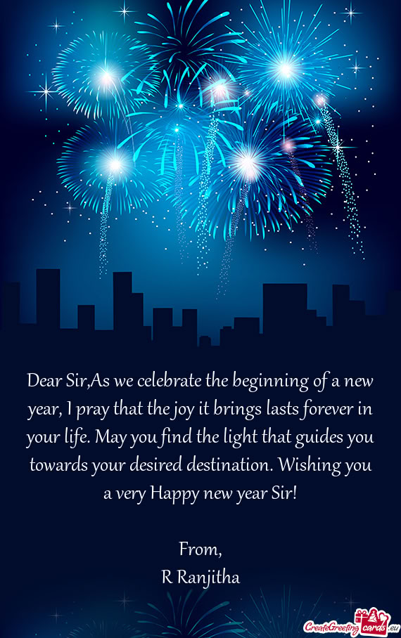 Dear Sir,As we celebrate the beginning of a new year, I pray that the joy it brings lasts forever in