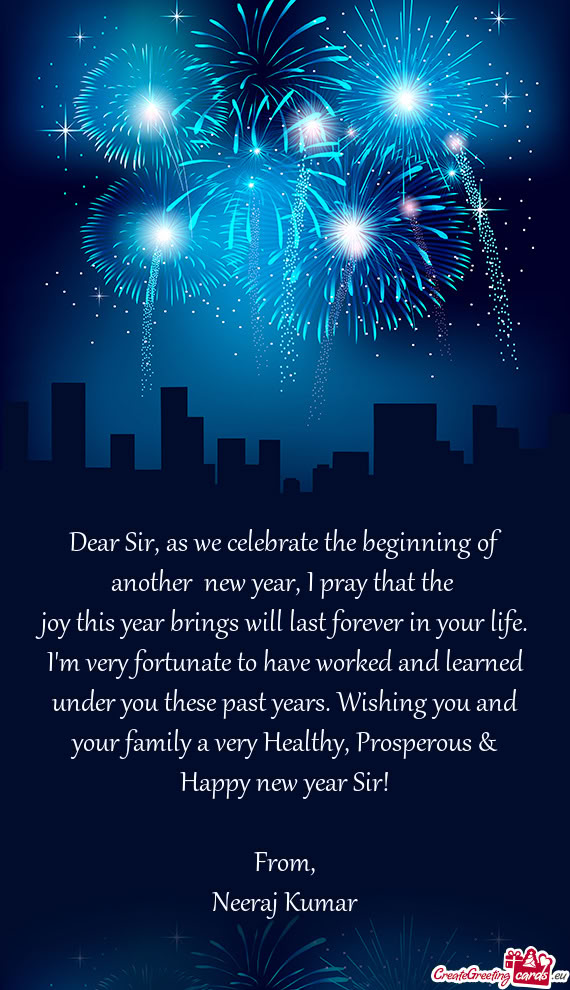 Dear Sir, as we celebrate the beginning of another new year, I pray that the