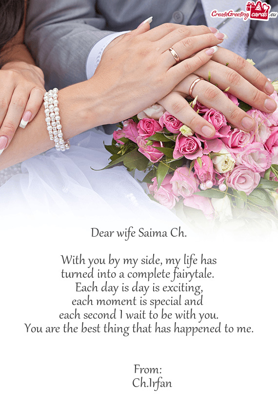 Dear wife Saima Ch