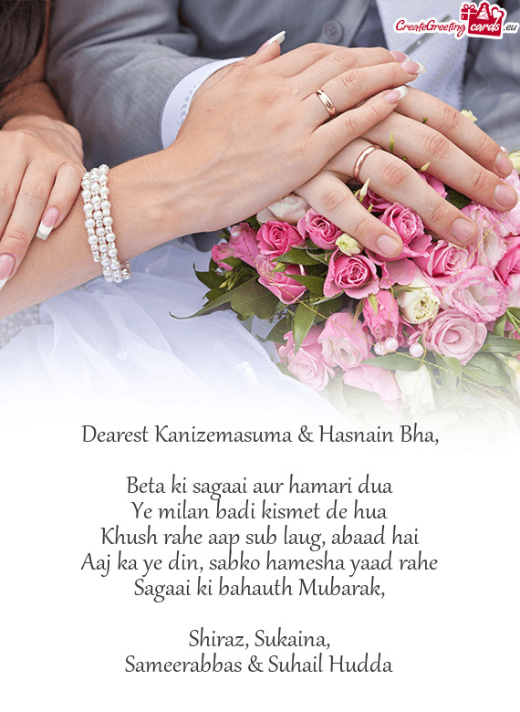 Dearest Kanizemasuma & Hasnain Bha