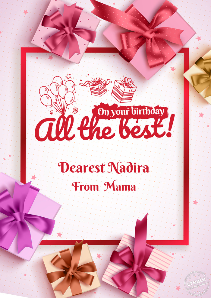 Dearest Nadira From Mama