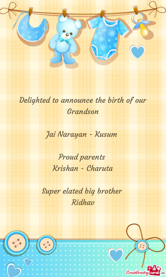 Delighted to announce the birth of our Grandson