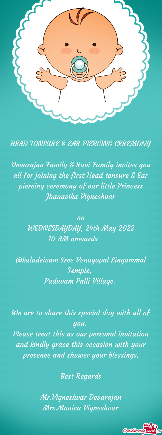 Devarajan Family & Ravi Family invites you all for joining the first Head tonsure & Ear piercing cer