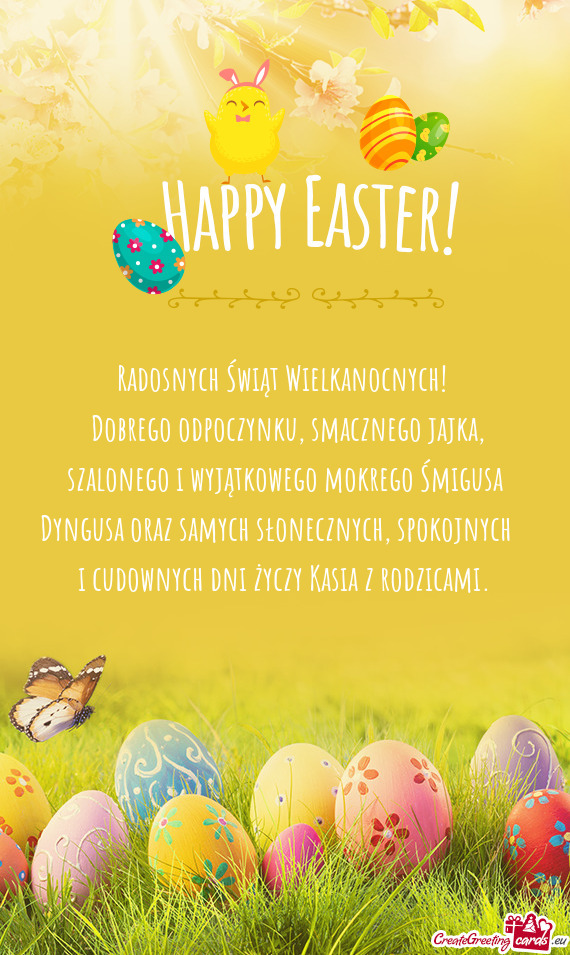 Dobrego odpoczynku, smacznego jajka, szalonego i wyjątkowego mokrego Śmigusa Dyngusa oraz samych