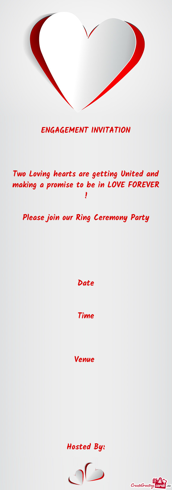 E FOREVER !  Please join our Ring Ceremony Party      Date   Time    Venue