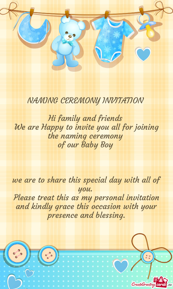 E naming ceremony 
 of our Baby Boy 
 
 
 
 we are to share this special day with all of you