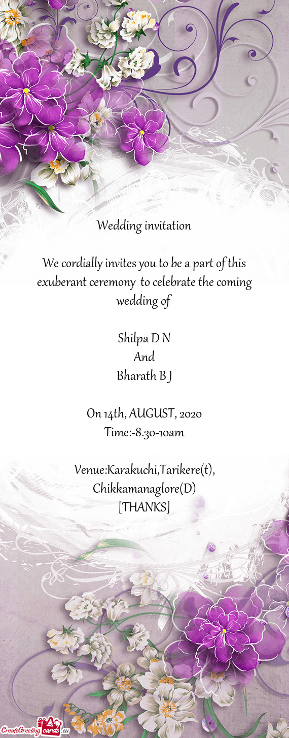 E the coming wedding of
 
 Shilpa D N
 And
 Bharath B J
 
 On 14th