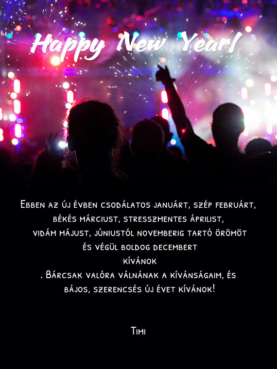 Ebben az új évben csodálatos januárt, szép februárt, békés márciust, stresszmentes április