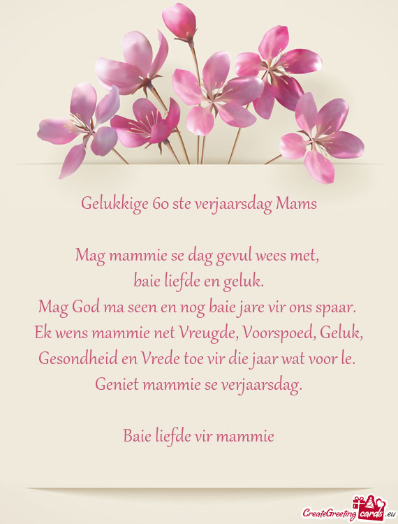 Ek wens mammie net Vreugde, Voorspoed, Geluk, Gesondheid en Vrede toe vir die jaar wat voor le