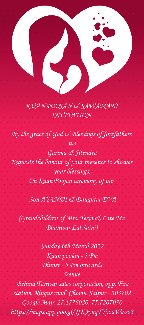 Endra
 Requests the honour of your presence to shower your blessings;
 On Kuan Poojan ceremony of ou