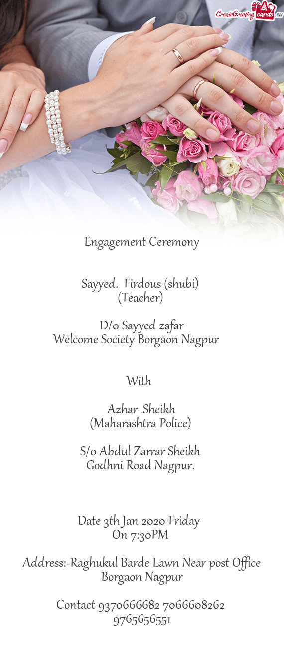 Engagement Ceremony      Sayyed.  Firdous (shubi)