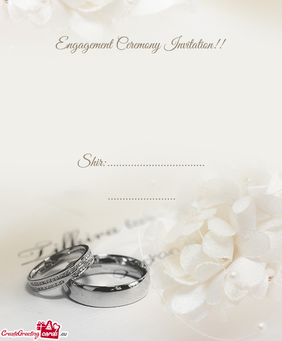 Engagement Ceremony Invitation!!       Shir