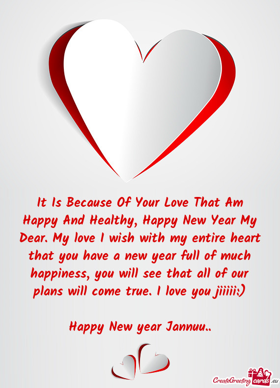 Entire heart that you have a new year full of much happiness, you will see that all of our plans wi