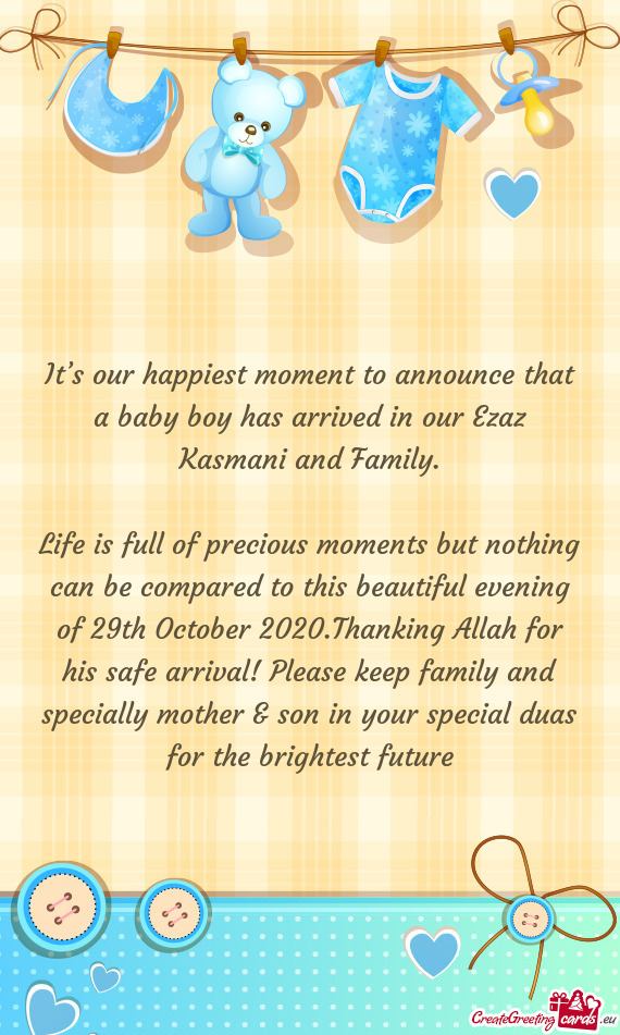 Er 2020.Thanking Allah for his safe arrival! Please keep family and specially mother & son in your s