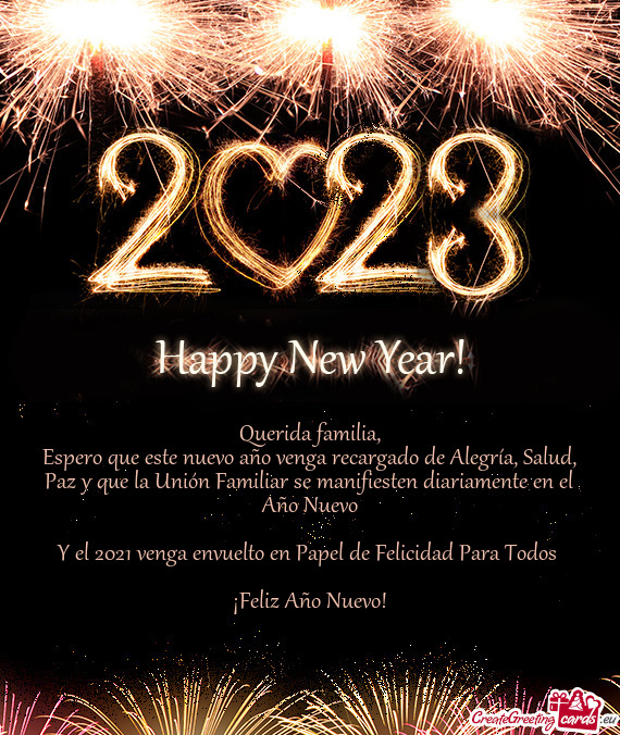 Espero que este nuevo año venga recargado de Alegría, Salud, Paz y que la Unión Familiar se manif